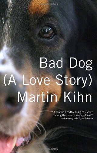 Bad Dog: (A Love Story) (Vintage)