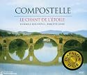 Compostelle - Le Chant de l'Etoile