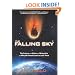 The Falling Sky: The Science and History of Meteorites and Why We Should Learn to Love Them