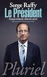Acheter le livre Le Président: François Hollande, itinéraire secret