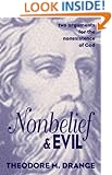 Nonbelief & Evil: Two Arguments for the Nonexistence of God
