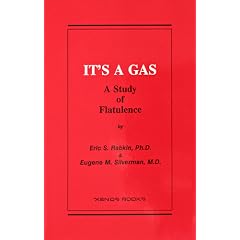 It's a Gas: A Study of Flatulence by Eric S. Rabkin and Eugene M. Silverman