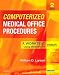 Computerized Medical Office Procedures: A Worktext