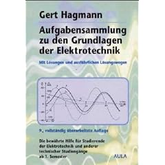 Aufgabensammlung zu den Grundlagen der Elektrotechnik. Mit L�sungen und ausf�hrlichen L�sungswegen