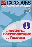 Revue Onisep  / Les Métiers de l'aéronautique et de l'espace