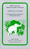 The Tale of Prince Samuttakote: A Buddhist Epic from Thailand (Research in International Studies Southeast Asia Series)