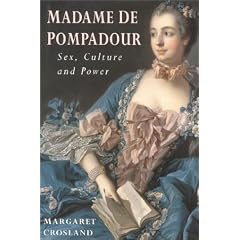 Madame de Pompadour: Sex, Culture and the Power Game