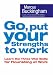 Go, Put Your Strengths to Work