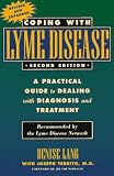  : Coping with Lyme Disease: A Practical Guide to Dealing with Diagnosis and Treatment, Second Edition
