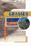 Guide to Grasses of Southern Africa