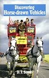 Discovering Horse-drawn Vehicles (Shire Discovering)