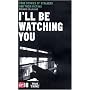I'll be Watching You: True Stories of Stalkers and Their Victims (Sport)