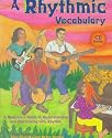 A Rhythmic Vocabulary: A Musician's Guide to Understanding and Improvising With Rhythm