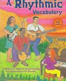 More details of book titled: A Rhythmic Vocabulary: A Musician's Guide to Understanding and Improvising With Rhythm