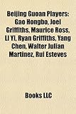 Beijing Guoan Players: Gao Hongbo, Joel Griffiths, Maurice Ross, Li Yi, Ryan Griffiths, Yang Chen, Walter Julian Martinez, Rui Esteves-
