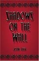 Shadows on the Wall