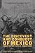 The Discovery And Conquest Of Mexico