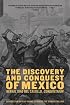 The Discovery And Conquest Of Mexico