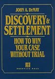 Discovery & Settlement: How to Win Your Case Without Trial