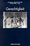 Gerechtigkeit - Jan Assmann, Bernd Janowski, Michael Welker