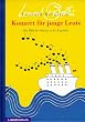 Konzert f�r junge Leute: Die Welt der Musik in 15 Kapiteln