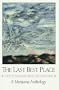 The Last Best Place: A Montana Anthology