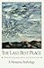 The Last Best Place: A Montana Anthology