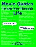 Movie Quotes To Get You Through Life