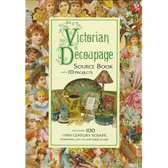 Victorian Decoupage: A Source Book with 10 Projects