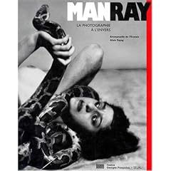 Man Ray: La photographie � l'envers