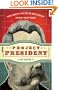 Project President: Bad Hair and Botox on the Road to the White House