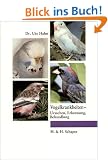 Vogelkrankheiten. Ursachen - Erkennung - Behandlung