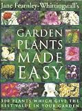 Jane Fearnley-Whittingstall's garden plants made easy : 500 plants which give the best value in your garden
