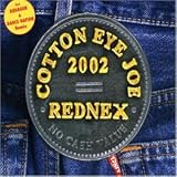 Cotton Eye Joe 2002 - Rednex