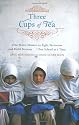 Three Cups of Tea: One Man's Mission to Fight Terrorism and Build Nations...One School at a Time