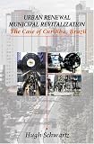 Urban Renewal, Municipal Revitalization: The Case of Curitiba, Brazil