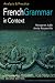 French Grammar in Context: Analysis and Practice
