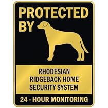 PROTECTED BY " RHODESIAN RIDGEBACK HOME SECURITY SYSTEM " PARKING SIGN DOG