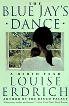 The Blue Jay's Dance: A Birth Year