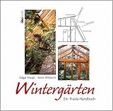 Wintergrten: Ein Praxis-Handbuch