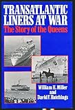 Transatlantic liners at war : the story of the Queens