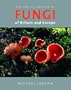 Encyclopedia of Fungi of Britain and Europe