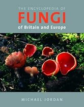 The Encyclopedia of Fungi of Britain and Europe