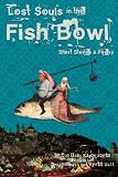 Lost Souls in the Fish Bowl: Short Stories and Poetry