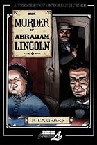 The Murder of Abraham Lincoln: v. 7: A Treasury of Victorian Murder