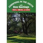 Gardening in the South: Trees, Shrubs, and Lawns (Gardening in the South with Don... by Don Hastings
