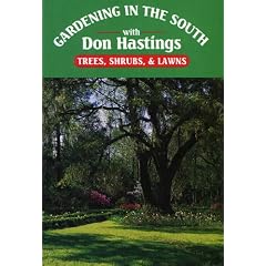 Gardening in the South: Trees, Shrubs, & Lawns (Gardening in the South with Don Hastings)