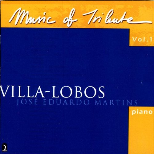Music of Tribute: Heitor Villa-Lobos, Vol. 1