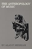 The Anthropology of Music