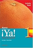 Ya Nuevo: Activity Book Pt.1: Curso de Espanol